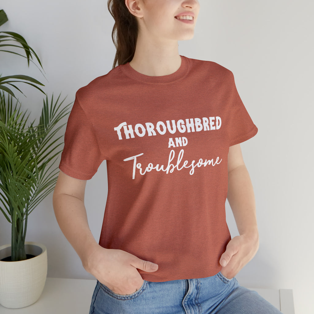 Thoroughbred & Troublesome Short Sleeve Tee Horse Color Shirt Printify Heather Clay XS 