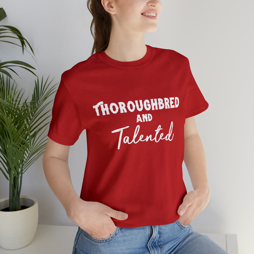Thoroughbred & Talented Short Sleeve Tee Horse Color Shirt Printify Red XS 