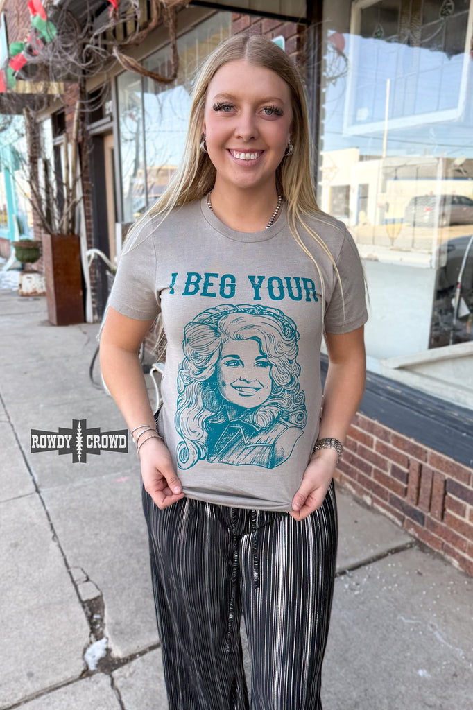 GREY I Beg Your Tee Graphic Tee Rowdy Crowd Clothing