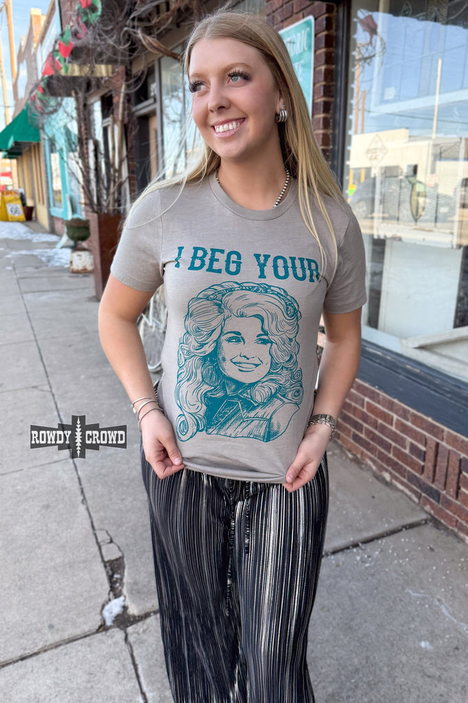 GREY I Beg Your Tee Graphic Tee Rowdy Crowd Clothing